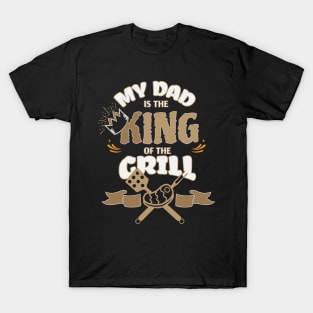 Daddy, the king of the grill T-Shirt